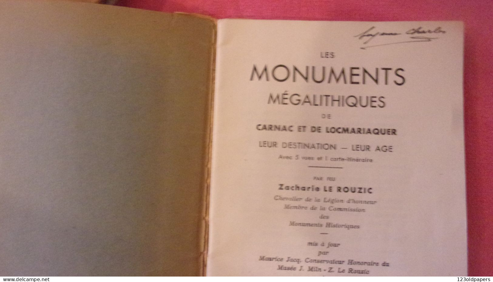 BRETAGNE LES MONUMENTS MEGALITHIQUES  CARNAC LOCMARIAQUER ZACHARIE LE ROUZIC - Bretagne
