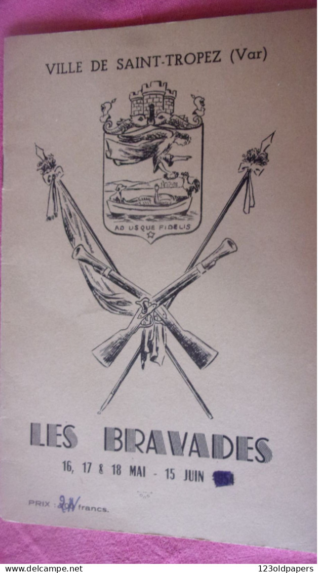 VILLE DE SAINT-TROPEZ (Var) : LES BRAVADES 16,17 & 18 Mai-15 Juin 1954 - Côte D'Azur