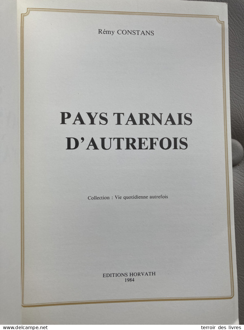 PAYS TARNAIS D'AUTREFOIS - DU TERROIR À L'USINE - 1984 - REMY CONSTANS -  - Midi-Pyrénées