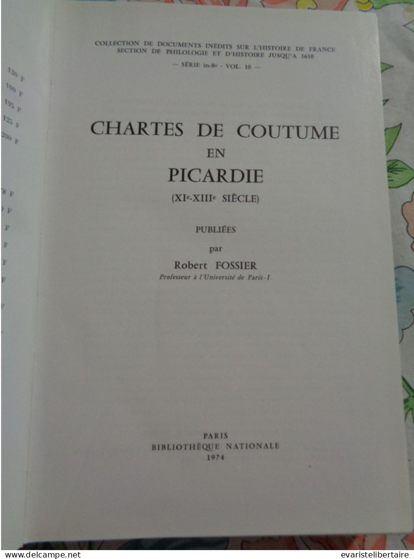 Chartes De Coutume En Picardie (XIe-XIIIe Siècle)  Par Robert  Fossier ,1974 - Picardie - Nord-Pas-de-Calais