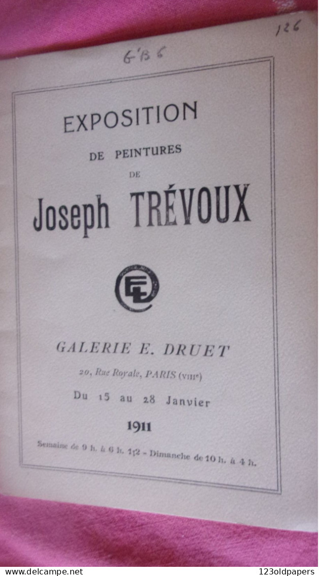 1911 ART TABLEAUX PEINTURES RARISSIME CATALOGUE EXPOSITION GALERIE DRUET   JOSEPH TREVOUX NE A LYON 1831/1909 - Other & Unclassified