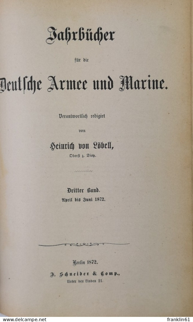 Jahrbücher Für Die Deutsche Armee Und Marine. Zweiter Band. Januar Bis März 1872. - 4. 1789-1914