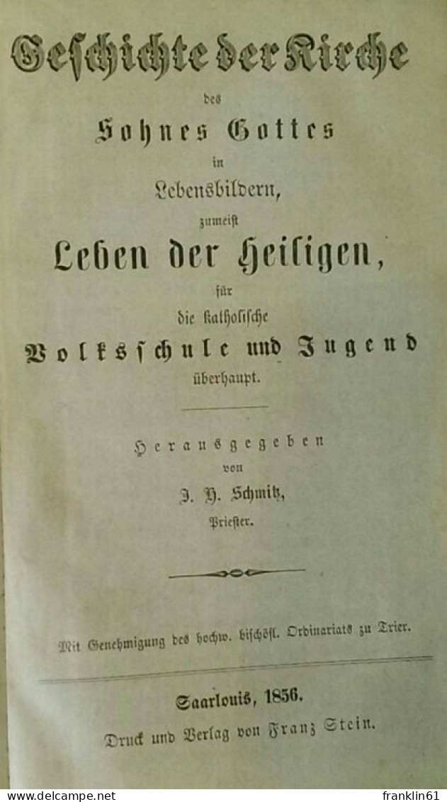 Geschichte Der Kirche Des Sohnes Gottes In Lebensbildern, Zumeist Der Heiligen, - Otros & Sin Clasificación