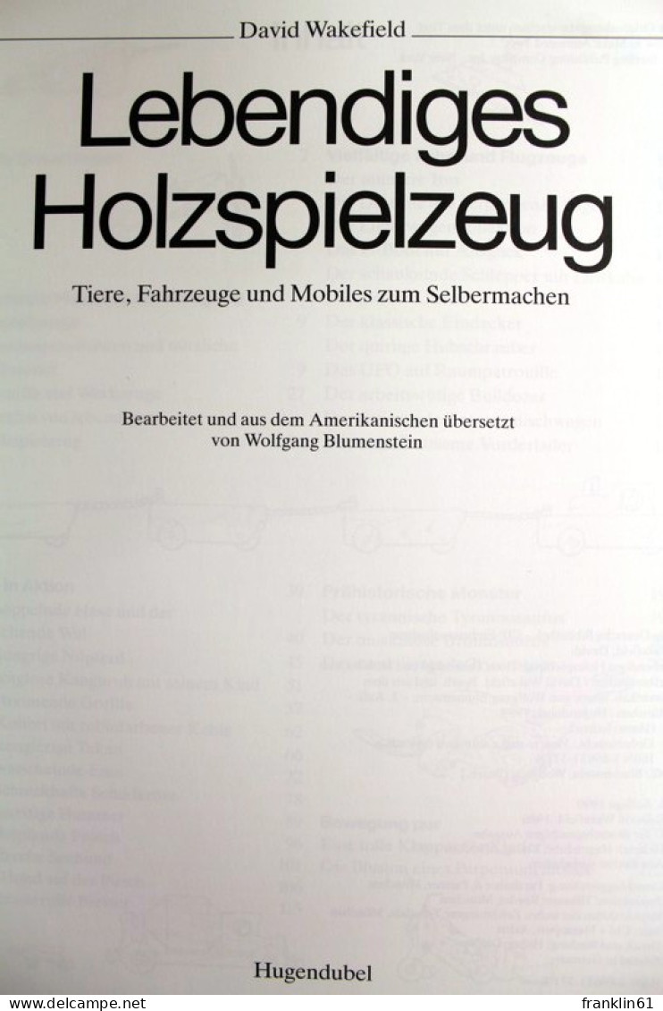 Lebendiges Holzspielzeug. Tiere, Fahrzeuge Und Mobiles Zum Selbermachen. - Andere & Zonder Classificatie