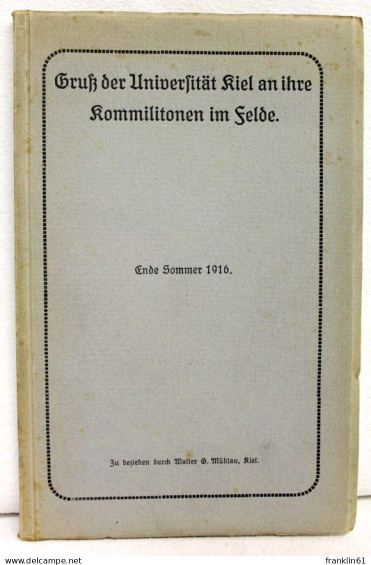 Gruß Der Universität Kiel An Ihre Kommilitonen Im Felde - 5. Guerre Mondiali