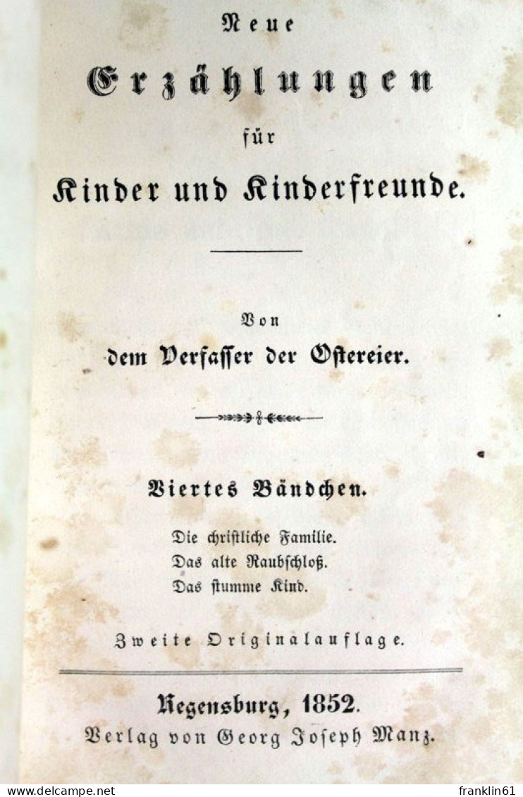 Die Christliche Familie. Das Alte Raubschloß. Das Stumme Kind. - Autres & Non Classés