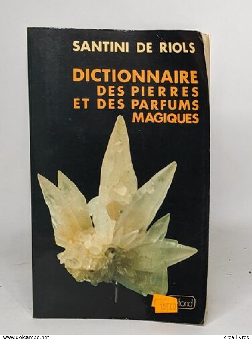 Dictionnaire Des Pierres Et Des Parfums Magiques - Dictionnaires