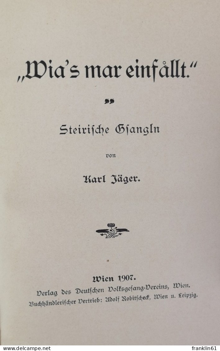 Wias Mar Einfällt. Steirische Gsangln. - Lyrik & Essays