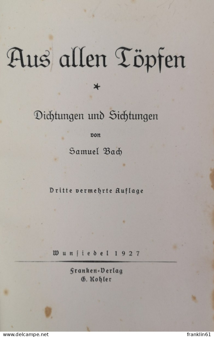 Aus Allen Töpfen. Dichtungen Und Sichtungen - Gedichten En Essays