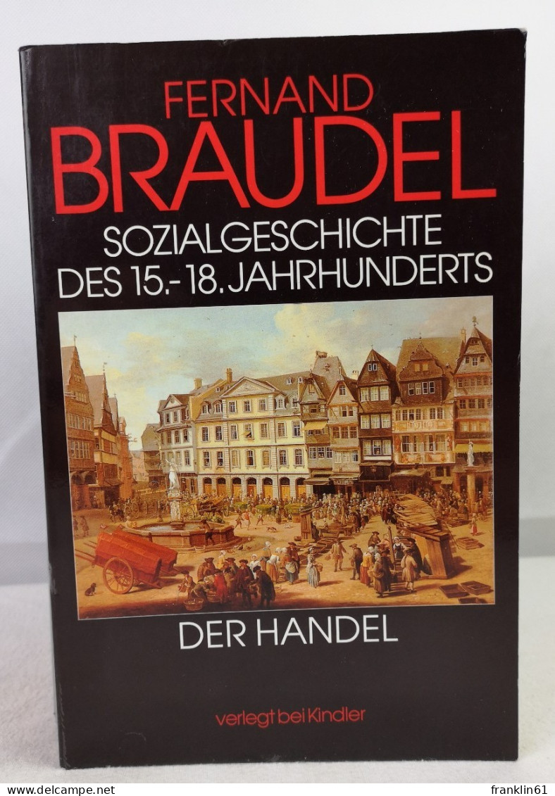 Sozialgeschichte Des 15. - 18. Jahrhunderts. Der Handel. - 4. 1789-1914