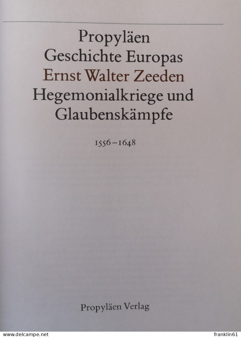 Propyläen-Geschichte Europas.  Bd. 2.:  Hegemonialkriege Und Glaubenskämpfe 1556 - 1648. - 4. Neuzeit (1789-1914)
