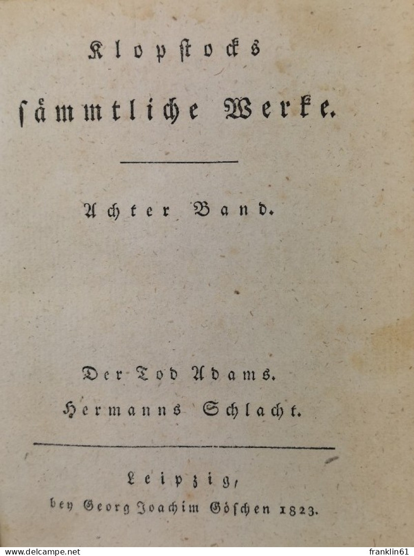 Klopstocks Sämmtliche Werke. Achter Band. Der Tod Adams. Hermanns Schlacht. - Poems & Essays