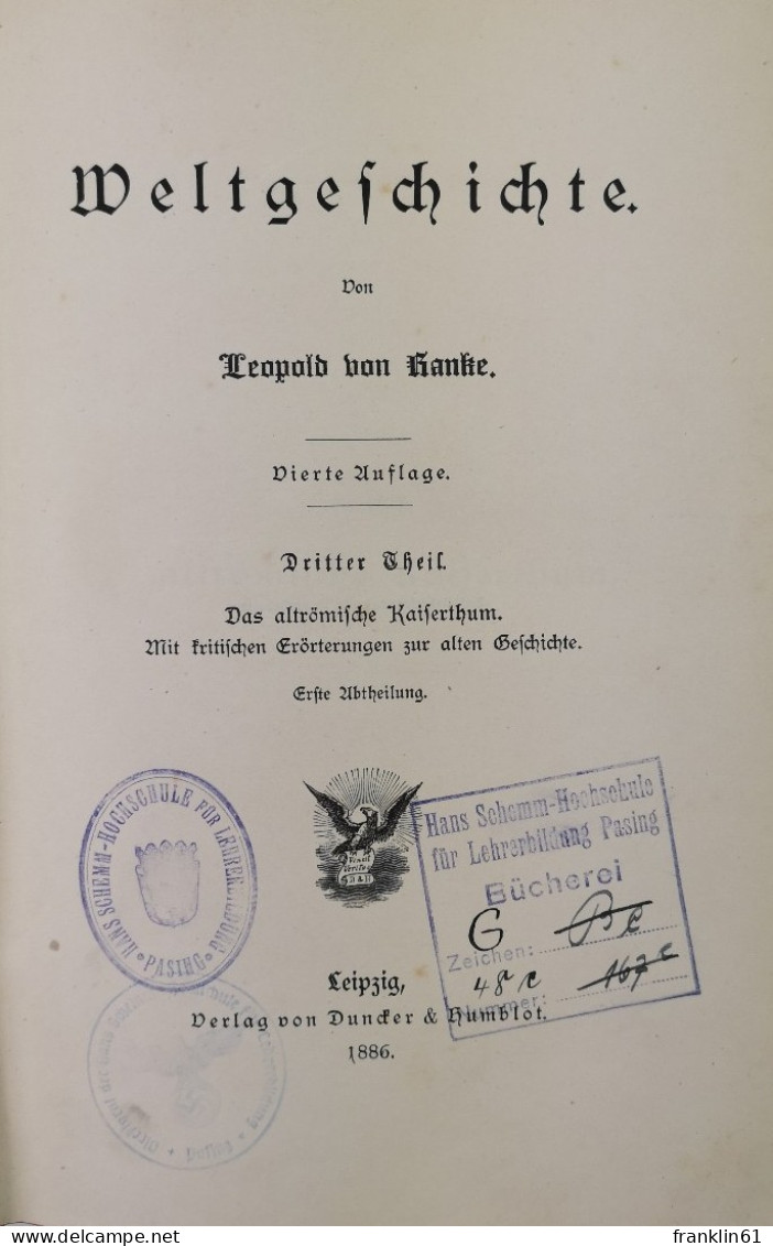 Weltgeschichte. Dritter Theil. Das Altrömische Kaisertum. Mit Kritischen Erörterung Zur Alten Geschichte. - 4. 1789-1914