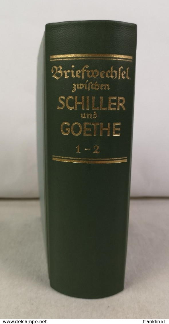 Der Briefwechsel Zwischen Schiller Und Goethe. In Zwei Bänden - Poems & Essays