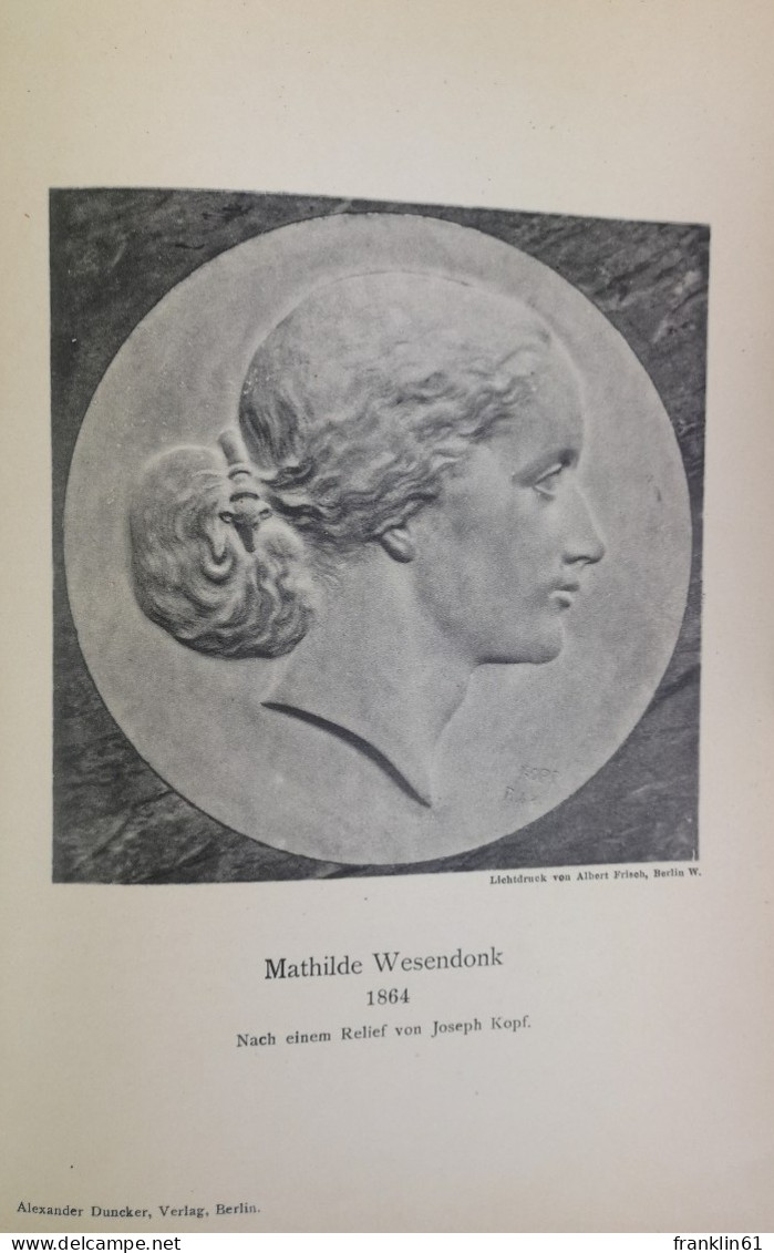 Richard Wagner An Mathilde Wesendonk. Tagebuchblätter Und Briefe 1853-1871. - Poems & Essays