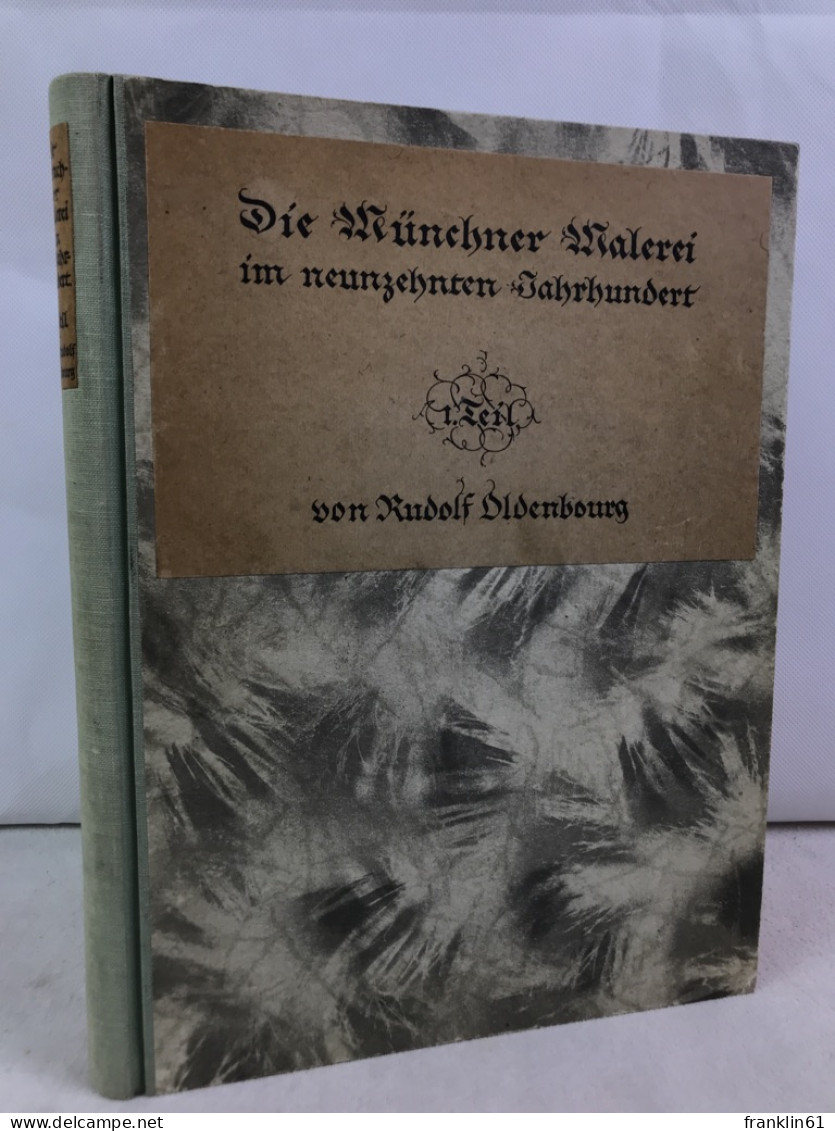 Die Münchner Malerei Im Neunzehnten Jahrhundert - 1. Teil. - Malerei & Skulptur