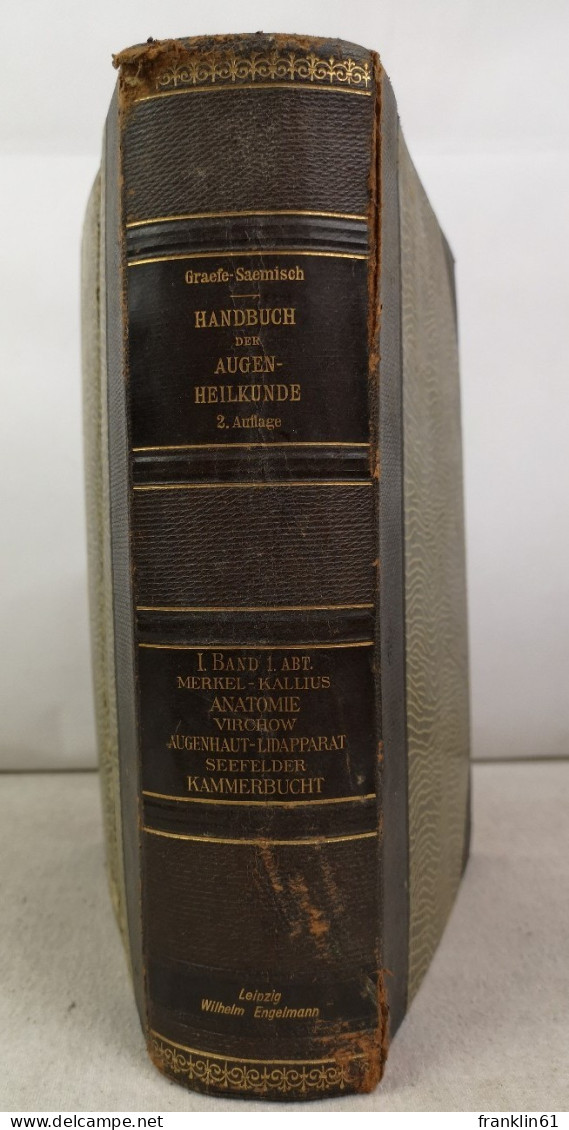 Handbuch der Augenheilkunde. Erster Band. Erste Abteilung.
