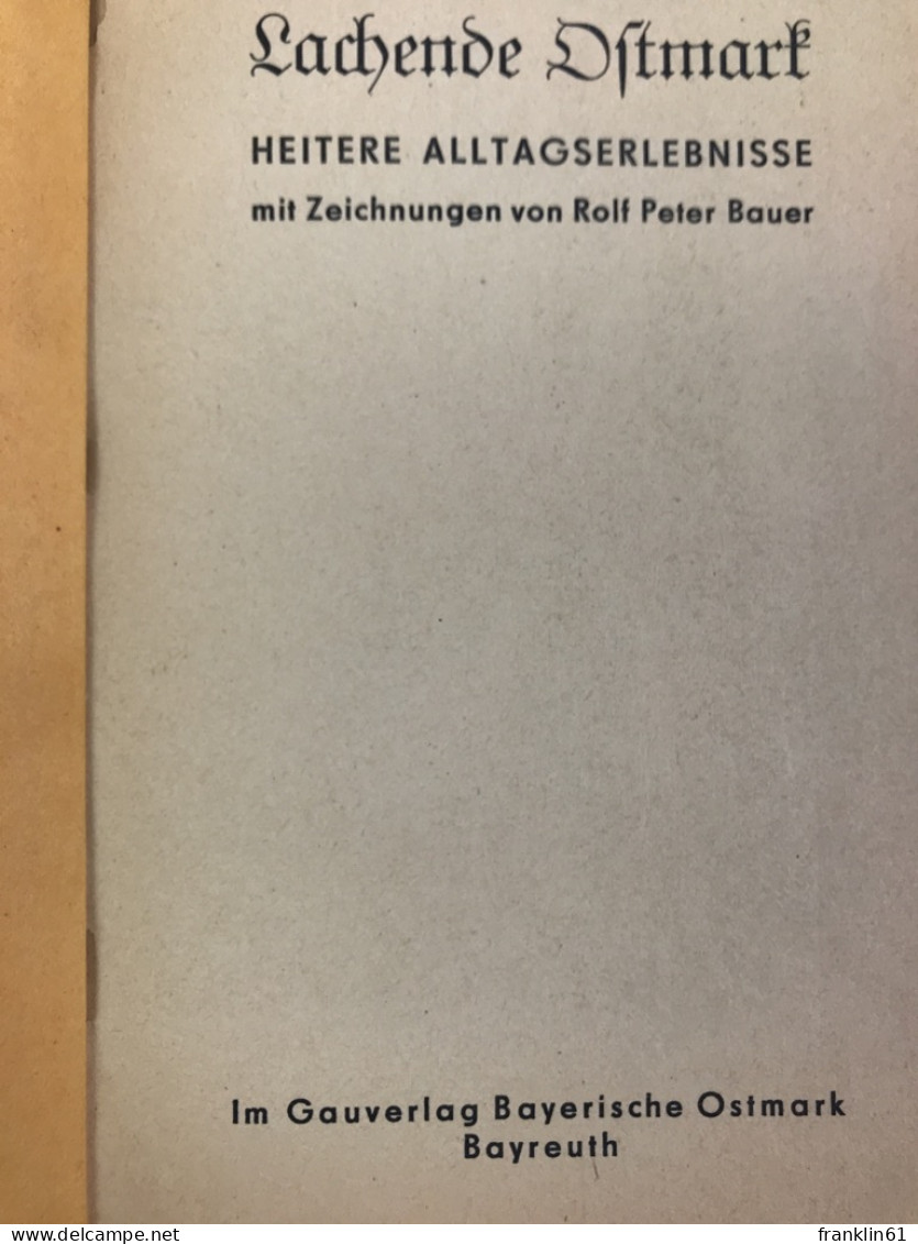 Lachende Ostmark : Heitere Alltagserlebnisse. - Poésie & Essais