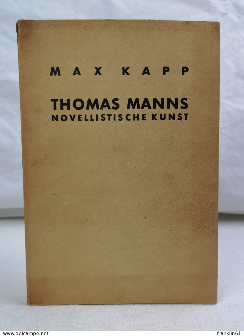 Thomas Manns Novellistische Kunst. - Gedichten En Essays