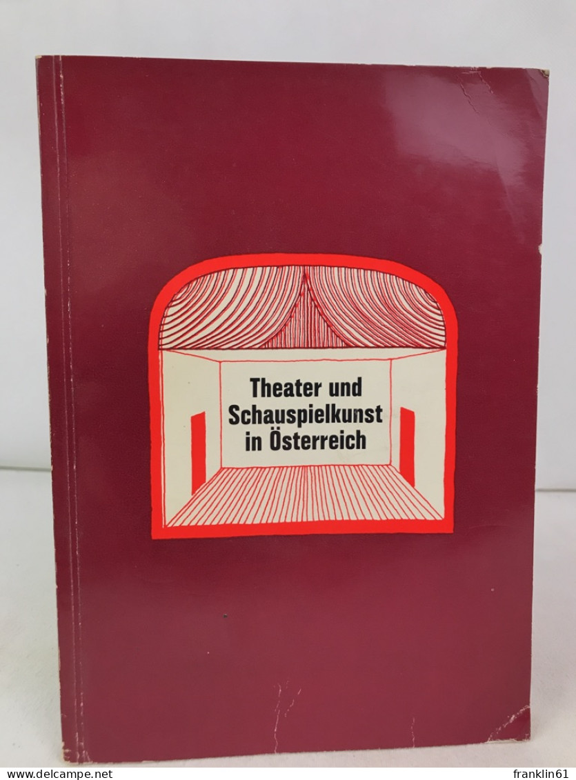 Theater Und Schauspielkunst In Österreich. - Theater & Dans