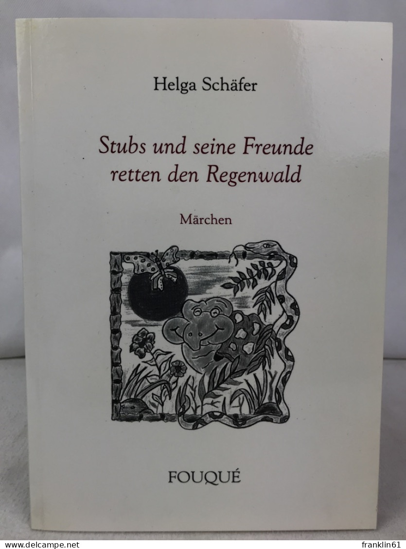 Stubs Und Seine Freunde Retten Den Regenwald : Märchen. - Tales & Legends