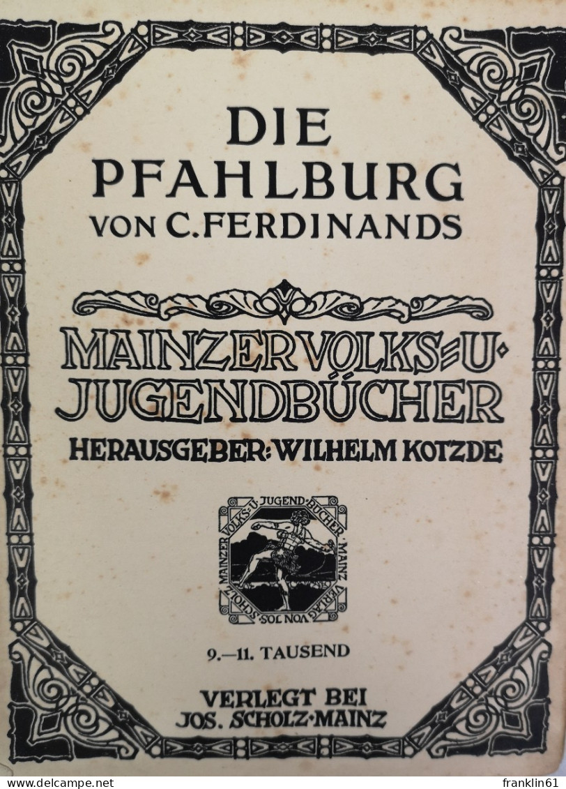 Die Pfahlburg. Mainzer Volks- Und Jugendbücher. Buch 1. - Andere & Zonder Classificatie