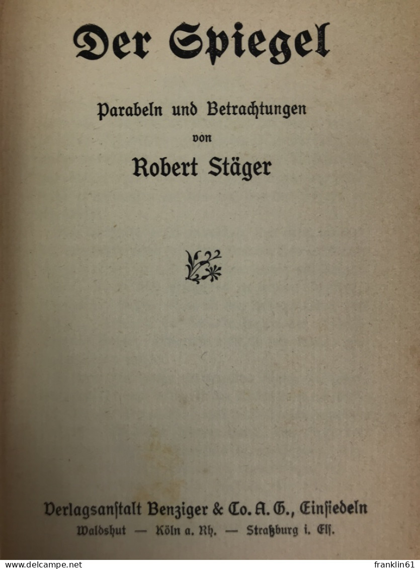 Der Spiegel : Parabeln Und Betrachtungen. - Gedichten En Essays