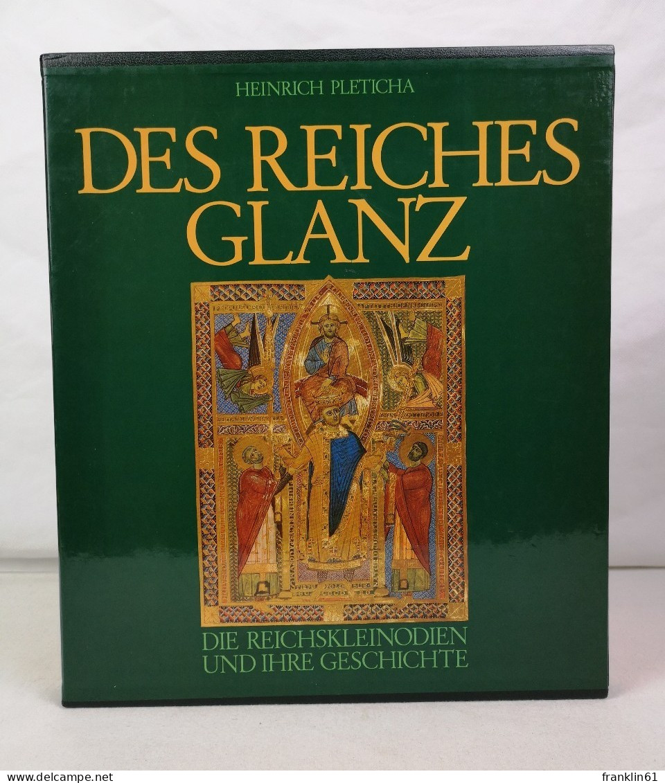 Des Reiches Glanz : Reichskleinodien Und Kaiserkrönungen Im Spiegel Der Deutschen Geschichte. - 4. 1789-1914