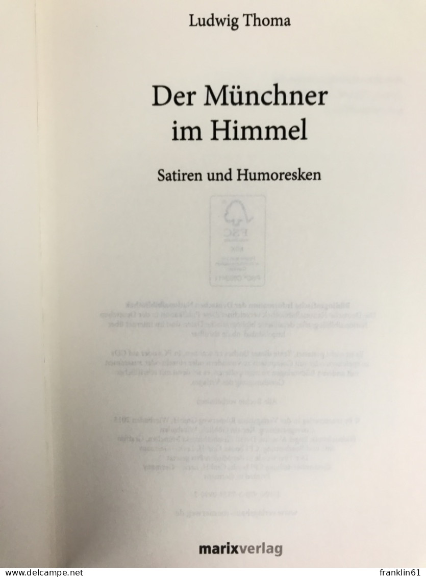 Der Münchner Im Himmel : Satiren Und Humoresken. - Lyrik & Essays