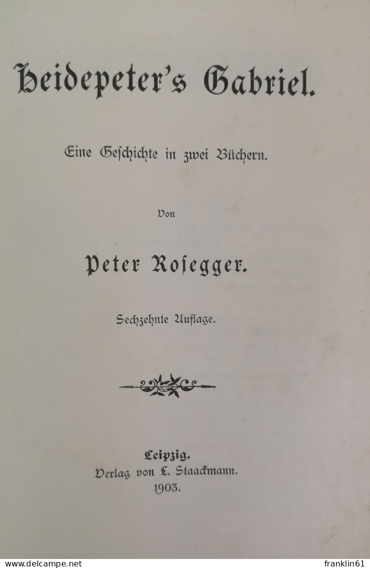 Heidepeter's Gabriel. Eine Geschichte In Zwei Büchern. - Lyrik & Essays