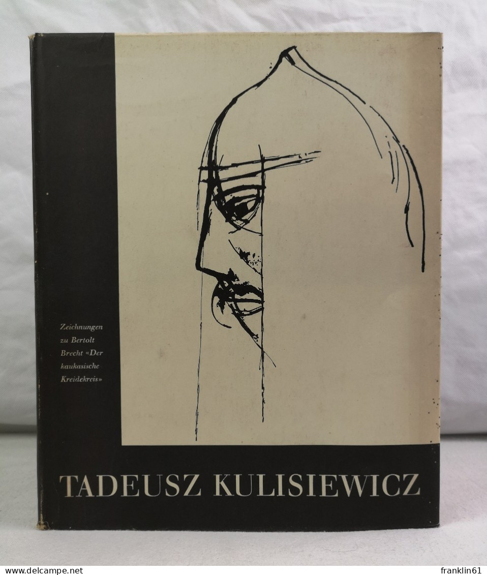 Tadeusz Kulisiewicz.  Zeichnungen Zur Inszenierung Des Berliner Ensemles. Bertold Brecht: Der Kaukasische Krei - Teatro & Danza