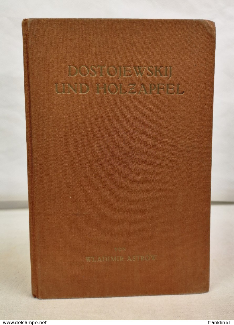 Dostojewskij Und Holzapfel. - Filosofie