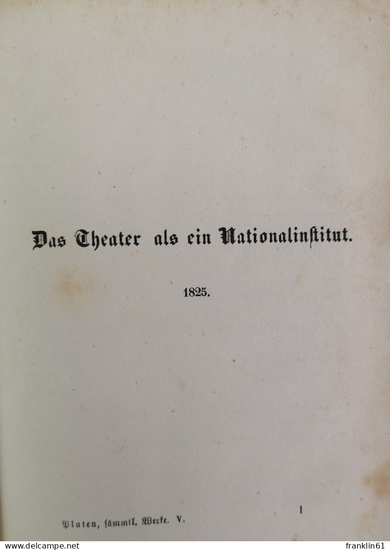 Gesammelte Werke Des Grafen August Von Platen. Theater Als Nationalinstitut 1825. - Poésie & Essais