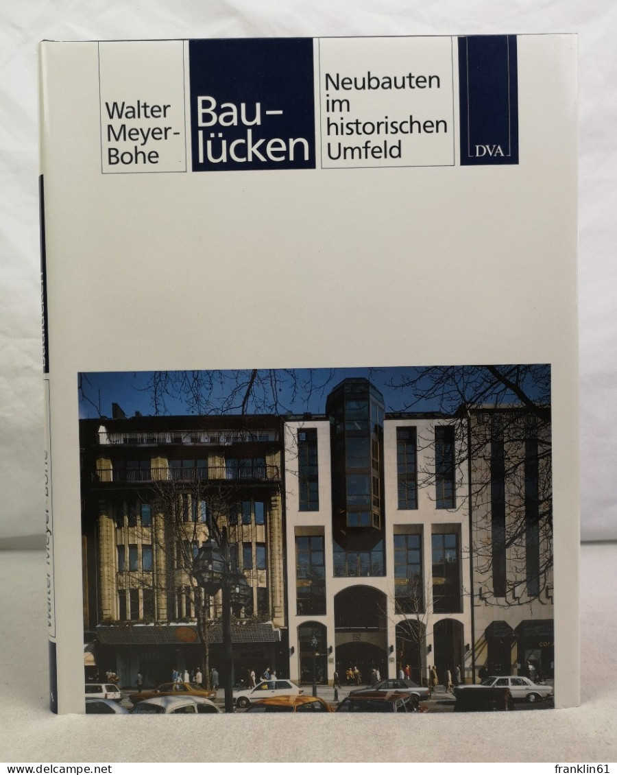 Baulücken. Neubauten Im Historischen Umfeld. - Architectuur