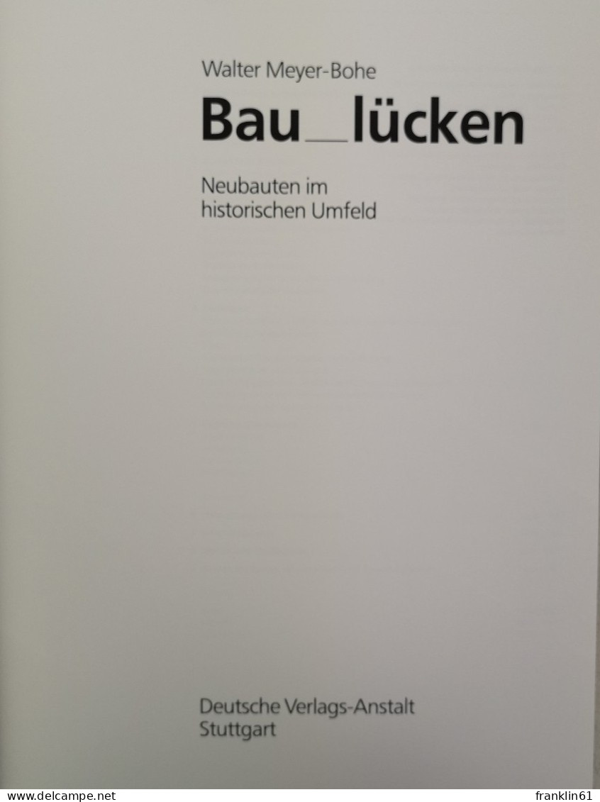 Baulücken. Neubauten Im Historischen Umfeld. - Architectuur