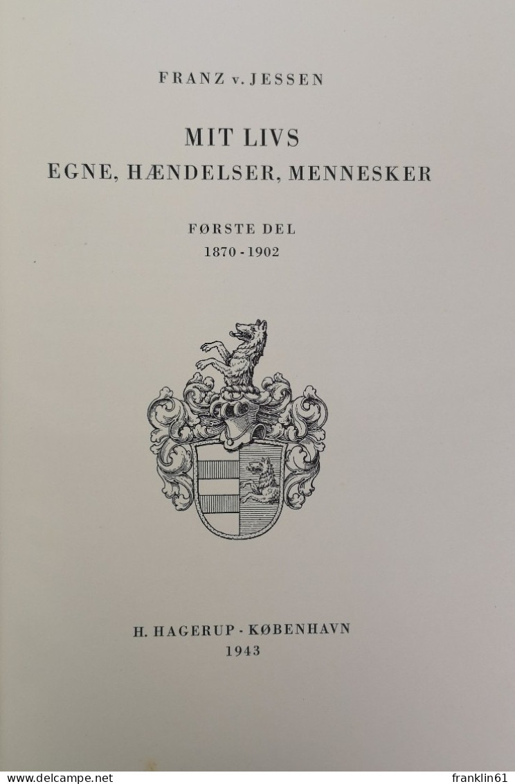 Mit Livs Egne, Haendelser, Mennesker. Forste Del 1870-1902. - Biographien & Memoiren