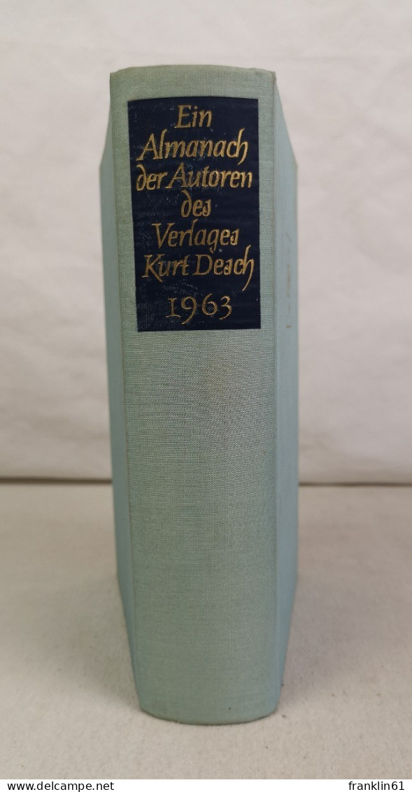 Ein Almanach Der Autoren Verlages Kurt Desch 1963. - Lexiques