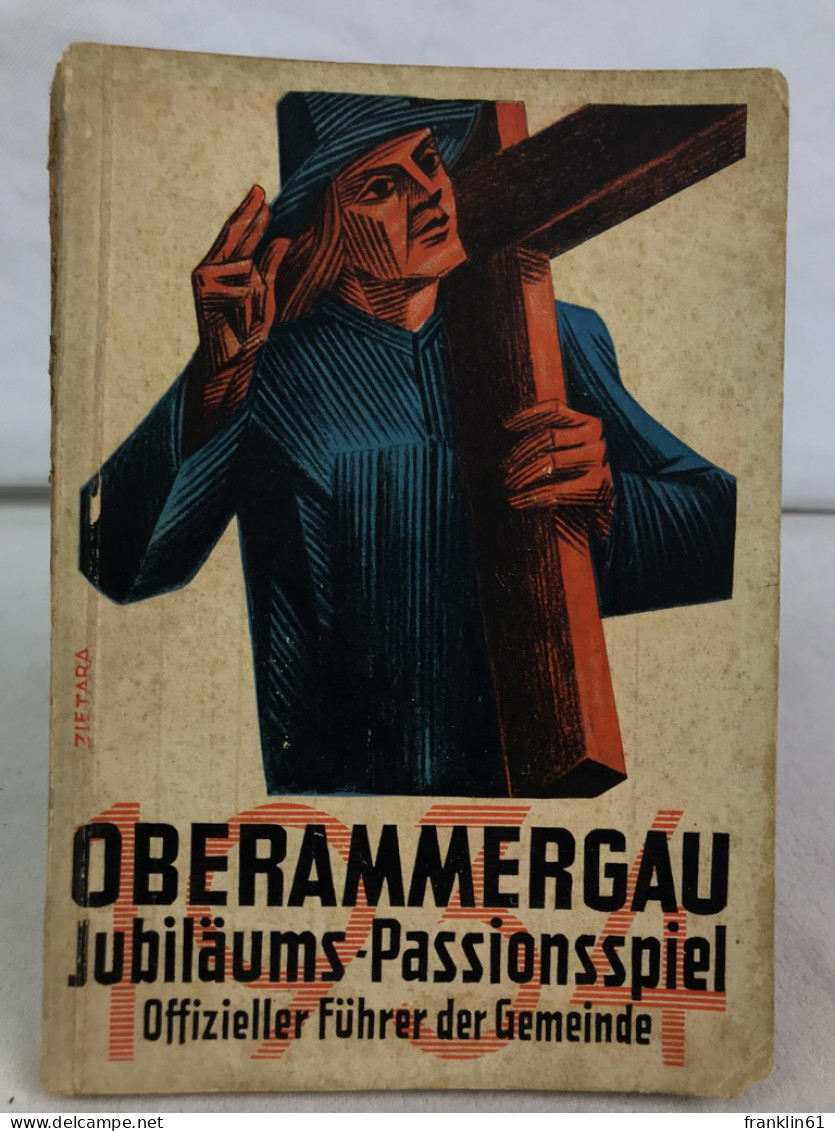 Jubiläums-Passionsspiele : Oberammergau 1634-1934 ; Offiz. Führer D. Gemeinde. - Theater & Dans