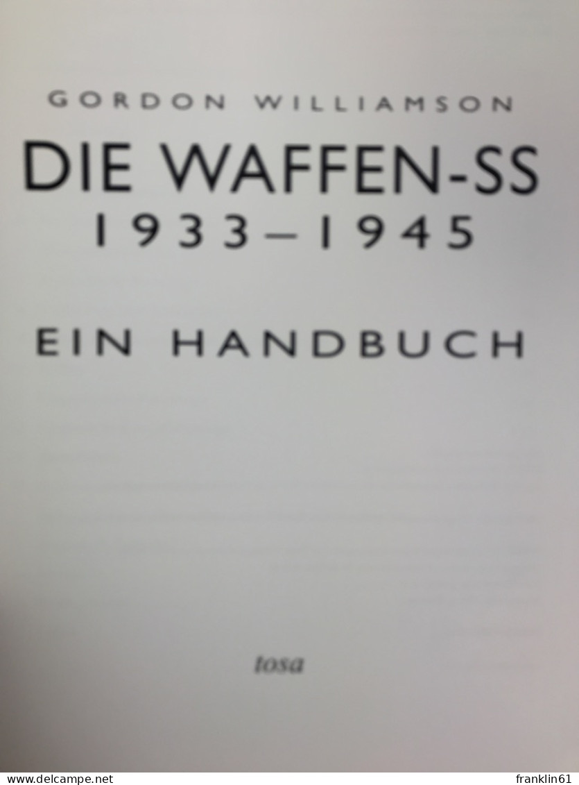 Die Waffen-SS 1933 - 1945 : Ein Handbuch. - Militär & Polizei