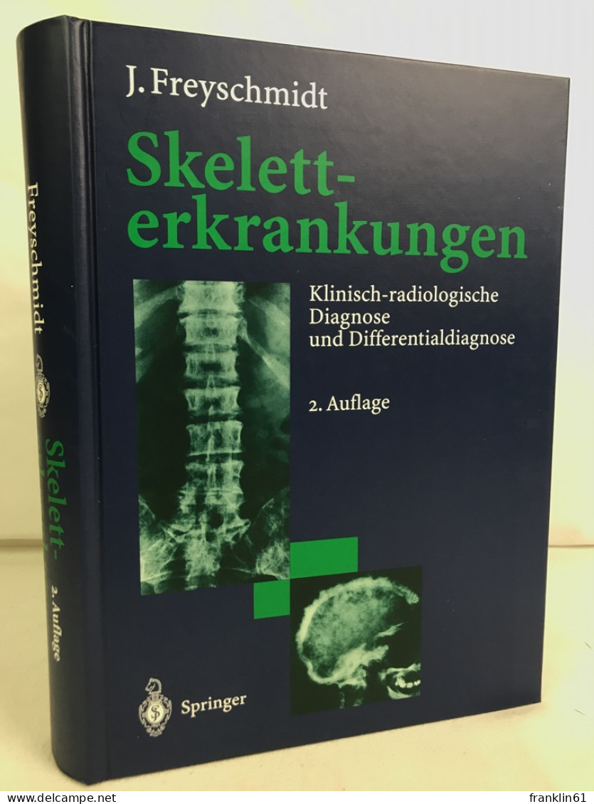 Skeletterkrankungen : Klinisch-radiologische Diagnose Und Differentialdiagnose. - Salud & Medicina