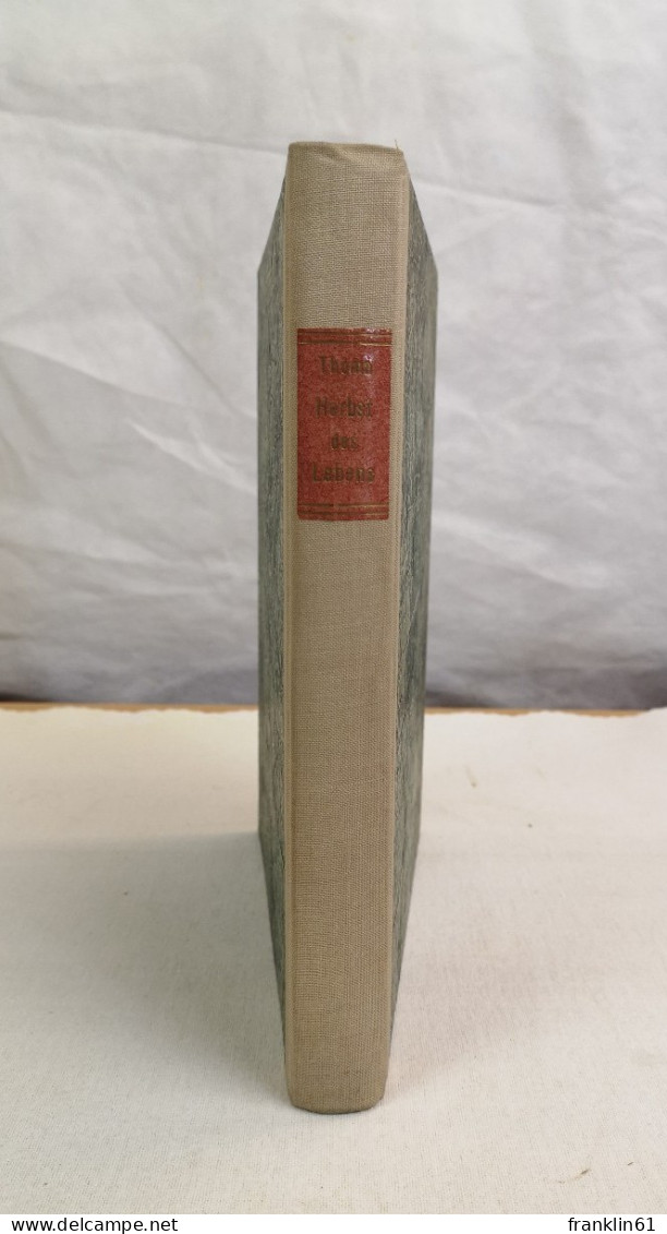 Im Herbste Des Lebens. Gesammelte Erinnerungsblätter Von Hans Thoma. - Lyrik & Essays