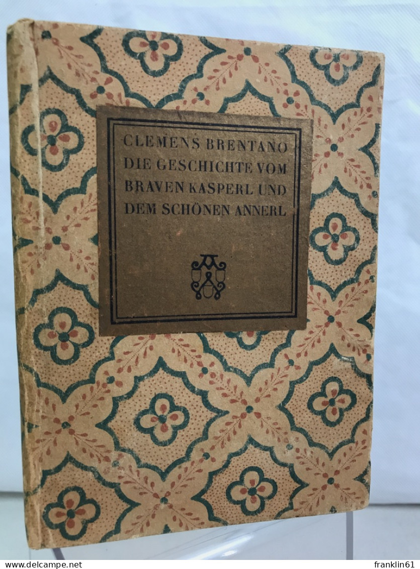 Geschichte Vom Braven Kasperl Und Dem Schönen Annerl. - Poems & Essays