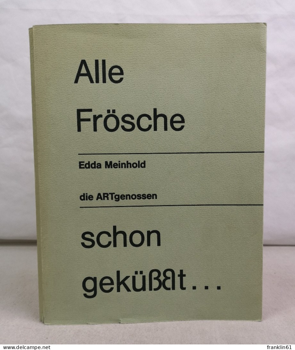 Alle Frösche Schon Geküßt... - Poems & Essays