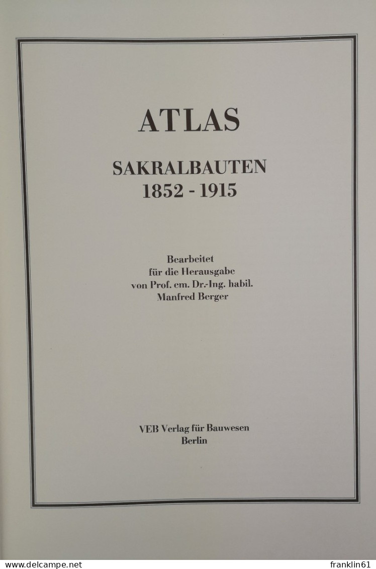 Atlas Sakralbauten 1852-1915. - Architectuur