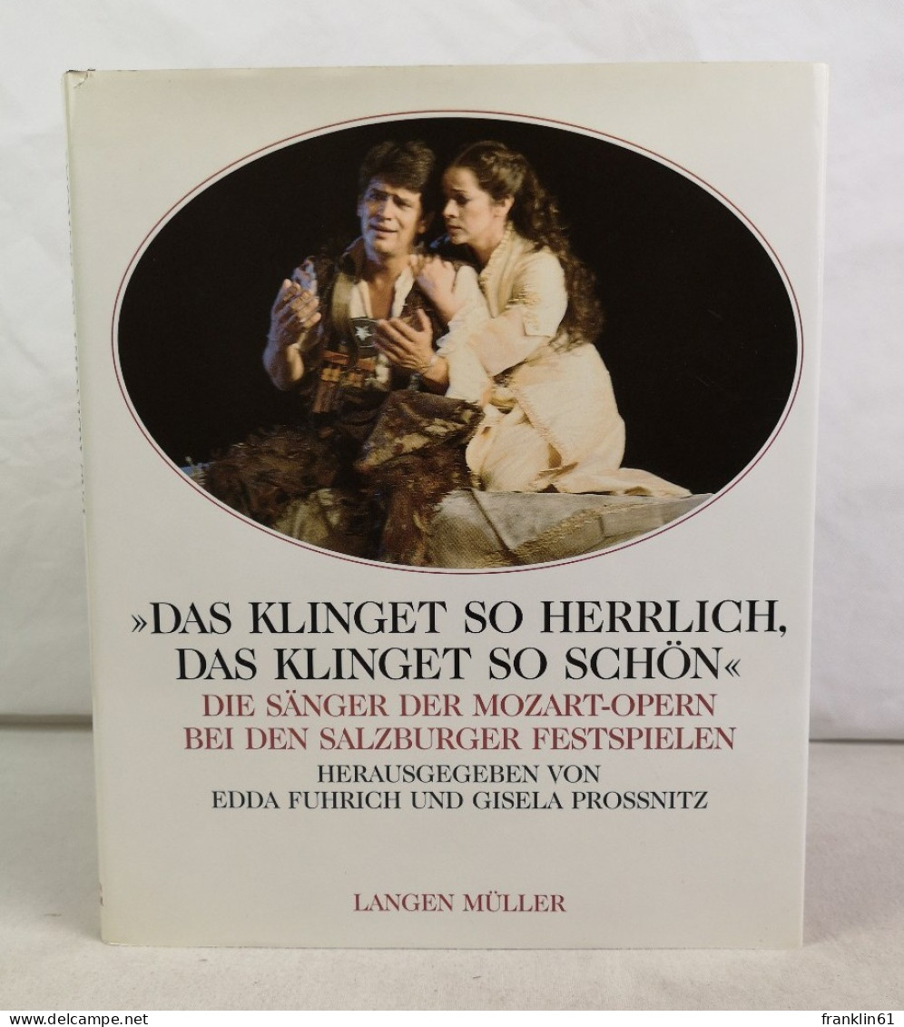 Das Klinget So Herrlich, Das Klinget So Schön. Die Sänger Der Mozart-Opern Bei Den Salzburger Festspielen. - Theatre & Dance