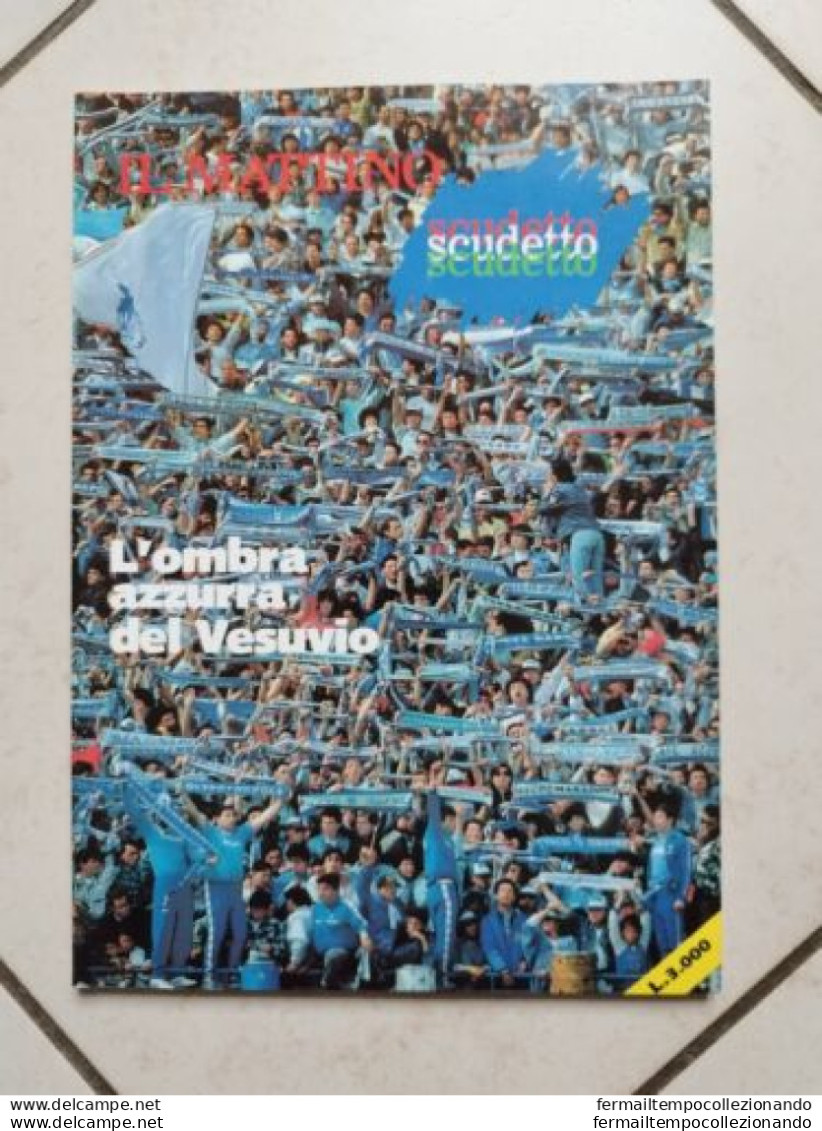 Bo Il Mattino L'ombra Azzurra Del Vesuvio Maradona Supplemento Al Mattino 1987 - Books