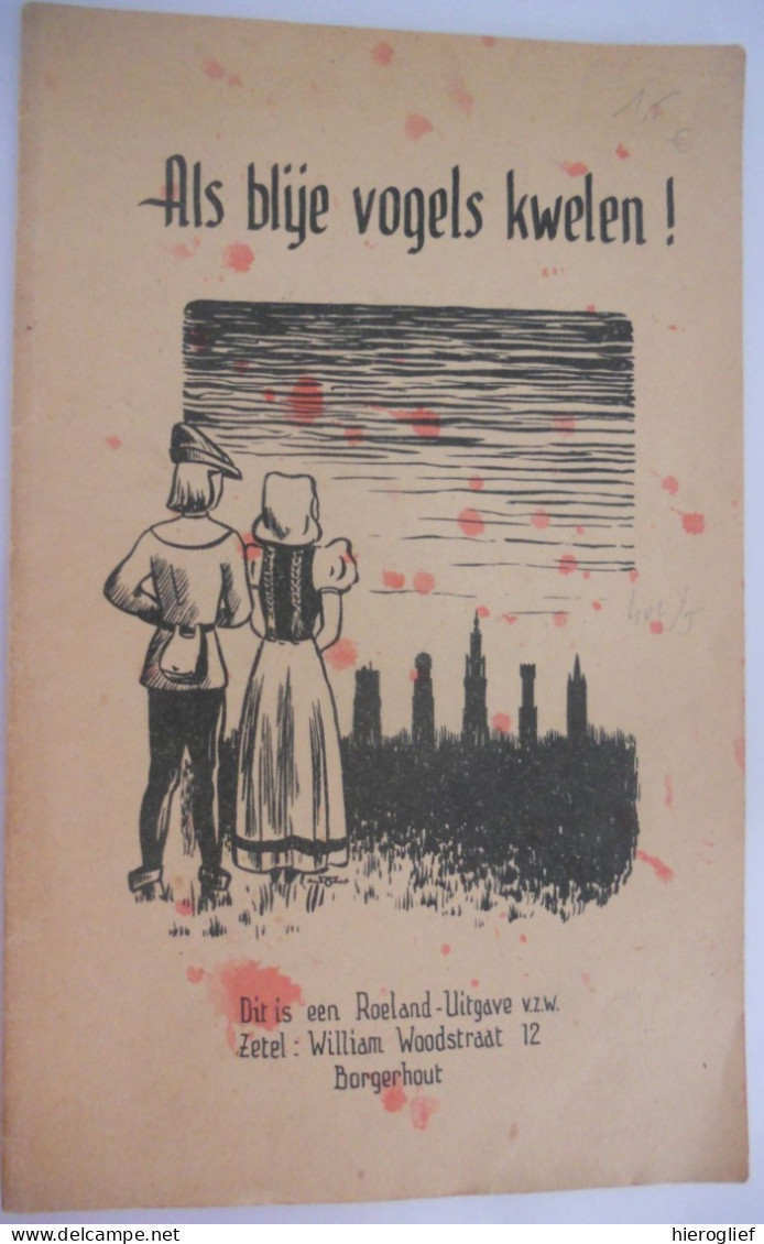 Als Blije Vogels Kwelen ! - Borgerhout Roeland - Uitgave / Schoon Vlaanderen Kempen Studenten Rodenbach Moeders Lente - Other & Unclassified