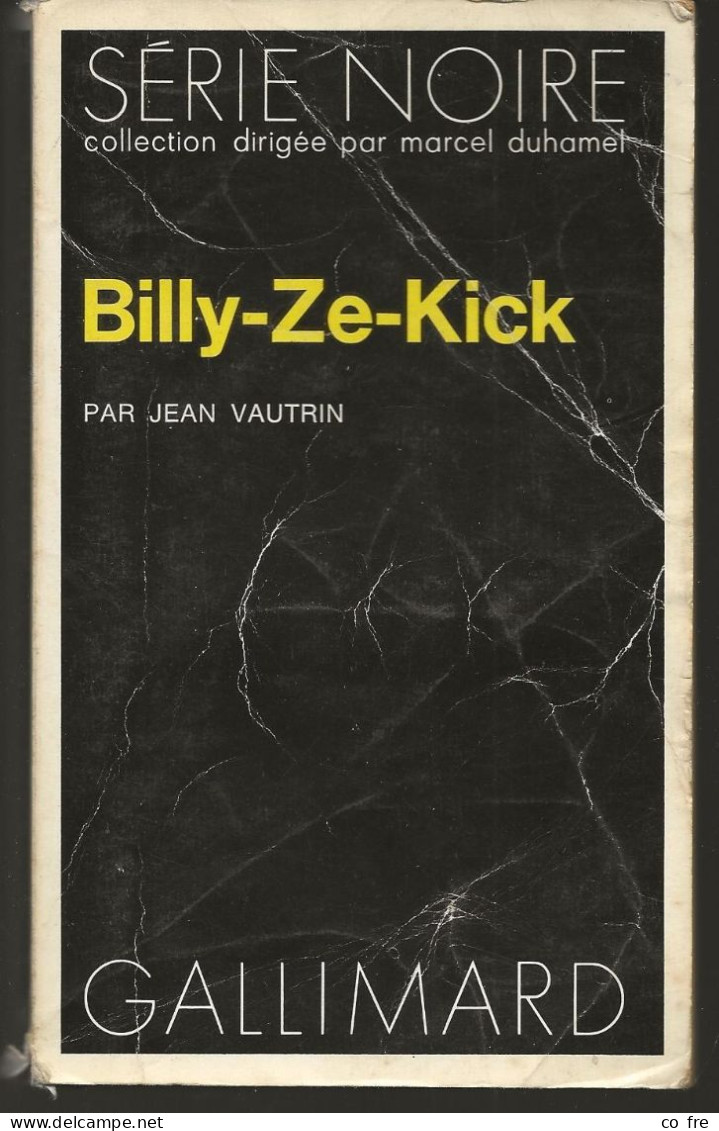 SÉRIE NOIRE N°1674 "Billy-Ze-Kick" Jean Vautrin 1ère édition 1974 (voir Description) - Série Noire