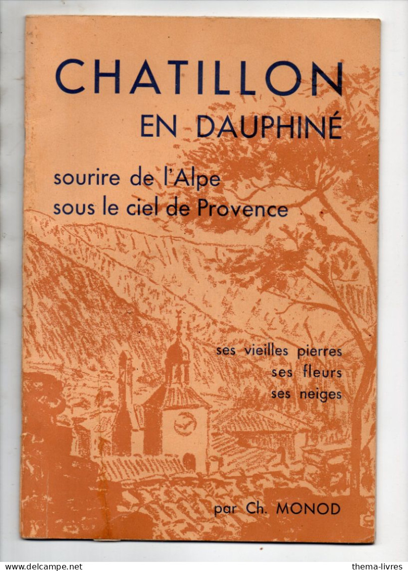 Chatillon En Dauphiné (26 Drôme) Essai De Monographie Historique Avec Aquarelles Et Photos (M6210) - Provence - Alpes-du-Sud