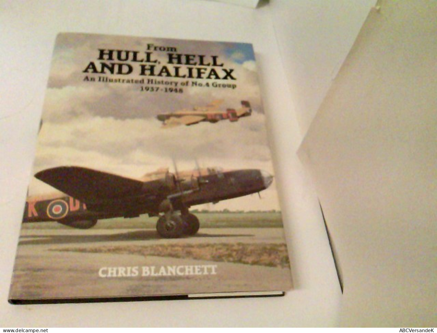 From Hull, Hell And Halifax: An Illustrated History Of No. 4 Group 1937-1948 - Transporte